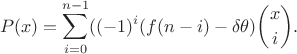 $$P(x)=\sum_{i=0}^{n-1}((-1)^i(f(n-i)-\delta \theta)\binom{x}{i}.$$