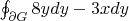 $\oint_{\partial G}{8ydy-3xdy}$