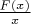 $\frac{F(x)}x$