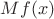 $Mf(x)$