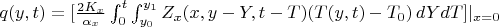 $q(y,t)=[\frac{2 K_x} {\alpha_x} \int_0^t\int_{y_0}^{y_1}  Z_{x}(x,y-Y,t-T) (T(y,t)-T_0)\,dYdT]|_{x=0}$