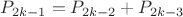 $P_{2k-1}=P_{2k-2}+P_{2k-3}$