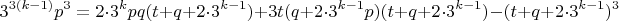 $$3^{3(k-1)}p^3=2\cdot3^kpq(t+q+2\cdot3^{k-1})+3t(q+2\cdot3^{k-1}p)(t+q+2\cdot3^{k-1})-(t+q+2\cdot3^{k-1})^3$$