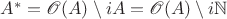 $A^*=\mathscr O(A)\setminus iA=\mathscr O(A)\setminus i\mathbb N$