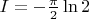 $I=-\frac{\pi}{2}\ln 2$