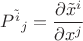 $P^{\tilde i}{}_j=\dfrac{\partial \tilde x^i}{\partial x^j}$