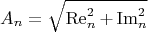$$A_{n}=\sqrt{\operatorname{Re}_{n}^{2}+\operatorname{Im}_{n}^{2}}$$