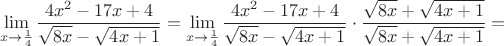 $$\lim\limits_{x \to \frac14}\dfrac{4x^2-17x+4}{\sqrt{8x}-\sqrt{4x+1}}=\lim\limits_{x \to \frac14}\dfrac{4x^2-17x+4}{\sqrt{8x}-\sqrt{4x+1}}\cdot\dfrac{\sqrt{8x}+\sqrt{4x+1}}{\sqrt{8x}+\sqrt{4x+1}}=$$