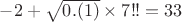 $-2+ \sqrt{0.(1)}\times7!!=33$