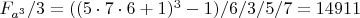 $F_{a^3}/3= ((5\cdot 7\cdot 6+1)^3-1)/6/3/5/7 =  14911$