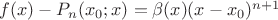 $f(x)-P_n(x_0;x)=\beta(x)(x-x_0)^{n+1}$