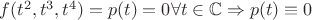 $f(t^2,t^3,t^4)=p(t)=0 \forall t\in \mathbb{C}\Rightarrow p(t)\equiv 0$