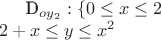 D_{oy_2}:\{0\le x\le2 \\2+x\le y\le x^2}