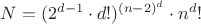 $N=(2^{d-1}\cdot d!)^{(n-2)^d}\cdot n^d!$