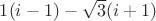 $1(i-1)-\sqrt3(i+1)$