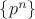 $\{p^n\}$