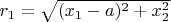 $r_1=\sqrt{(x_1-a)^2+x_2^2}$