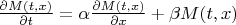 $\frac {\partial M(t,x)}{\partial t}=\alpha \frac {\partial M(t,x)}{\partial x}+\beta M(t,x)$