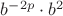 $b^{-2p}\cdot b^2$