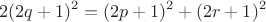 $$2(2q+1)^2=(2p+1)^2+(2r+1)^2$$