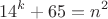 $$14^k+65=n^2$$