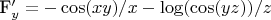 F_y' = -\cos(xy)/x - \log(\cos(yz))/z