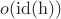 $o(\rm{id}(h))$