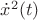 $\dot{x}^2(t)$