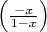 $\left(\frac{-x}{1-x}\right)$
