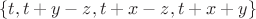 $$\{t,t+y-z,t+x-z,t+x+y\}$$