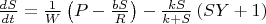 $\frac{dS}{dt}=\frac{1}{W}\left(P-\frac{bS}{R}\right)-\frac{kS}{k+S}\left(SY+1\right)$