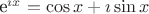\mathrm{e}^{\imath x}=\cos{x}+\imath\sin{x}