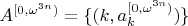 $A^{[0, \omega^{3 n})} = \{(k, a_k^{[0, \omega^{3 n})})\}$