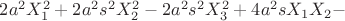 $2a^2X_1^2    +  2a^2s^2X_2^2   -   2a^2s^2X_3^2   +   4a^2sX_1X_2  - $