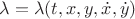 $\lambda=\lambda(t,x,y,\dot x,\dot y)$