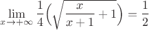 $\lim\limits_{x\to+\infty} \dfrac 1 4\Big(\sqrt{\dfrac {x}{x+1} + 1}\Big) = \dfrac 1 2 $