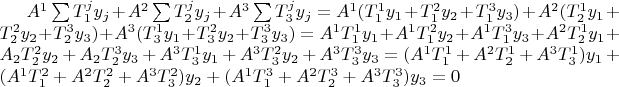 $A^1\sum T_1^jy_j+A^2\sum T_2^jy_j+A^3\sum T_3^jy_j = A^1(T_1^1y_1+T_1^2y_2+T_1^3y_3) + A^2(T_2^1y_1+T_2^2y_2+T_2^3y_3) + A^3(T_3^1y_1+T_3^2y_2+T_3^3y_3) = A^1T_1^1y_1+A^1T_1^2y_2+A^1T_1^3y_3 + A^2T_2^1y_1+A_2T_2^2y_2+A_2T_2^3y_3 + A^3T_3^1y_1+A^3T_3^2y_2+A^3T_3^3y_3 = (A^1T_1^1 + A^2T_2^1+A^3T_3^1)y_1 + (A^1T_1^2 + A^2T_2^2+A^3T_3^2)y_2 + (A^1T_1^3 + A^2T_2^3+A^3T_3^3)y_3 = 0$