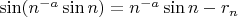$\sin(n^{-a}\sin n) = n^{-a}\sin n - r_n$