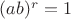 $(ab)^r=1$