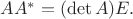 $AA^*=(\det A)E.$