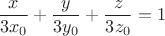 $$ \frac{x}{3x_0} + \frac{y}{3y_0} + \frac{z}{3z_0} = 1 $$