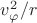 $v_{\varphi}^2/r$