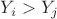 $Y_i>Y_j$ $Y_i>Y_j$