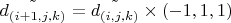 $\tilde{d_{(i+1, j, k)}} = \tilde{d_{(i, j, k)}} \times (-1, 1 ,1)$