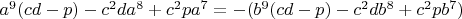 $a^9(cd-p)-c^2da^8+c^2pa^7=-(b^9(cd-p)-c^2db^8+c^2pb^7)$