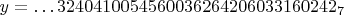 $y=\ldots 3240410054560036264206033160242_7$