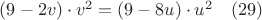 $(9-2v) \cdot v^2=(9-8u) \cdot u^2 \quad (29)$