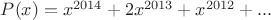 $ P(x)=x^{2014}+2x^{2013}+x^{2012}+... $