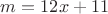 $m = 12x + 11$