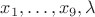 $x_1,\ldots,x_9,\lambda$